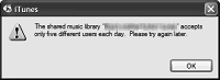 The shared music library "whatever" accepts only five different users each day.  Please try again later.